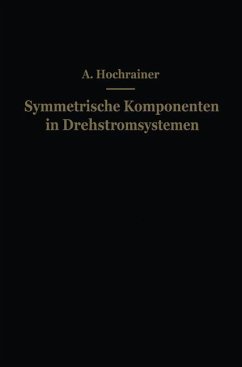 Symmetrische Komponenten in Drehstromsystemen - Hochrainer, A.