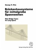 Brückenbausysteme für mittelgroße Spannweiten