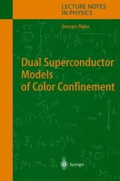 Dual Superconductor Models of Color Confinement - Ripka, Georges