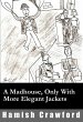 A Madhouse, Only With More Elegant... - Bild 1