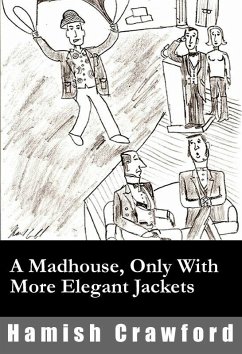 Cover A Madhouse, Only With More Elegant Jackets (eBook, ePUB)