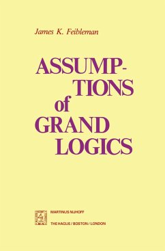 Assumptions of Grand Logics - Feibleman, J. K.