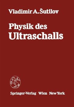 Physik des Ultraschalls - Sutilov, V. A.