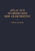 Atlas zur Spurenkunde der Elektrizität Atlas zur Spurenkunde der Elektrizität