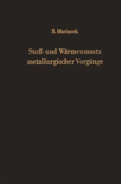 Stoff- und Wärmeumsatz metallurgischer Vorgänge - Marincek, B.