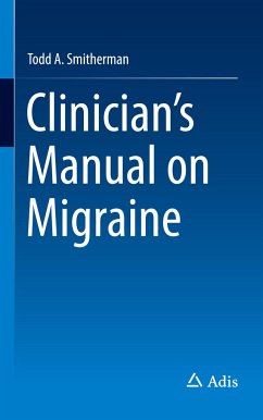 Clinician's Manual on Migraine - Smitherman, Todd A.