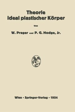 Theorie ideal plastischer Körper - Prager, William;Hodge, Philip G.