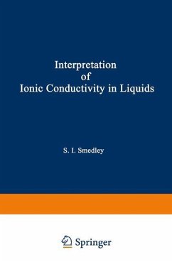 The Interpretation of Ionic Conductivity in Liquids - Smedley, Stuart I.