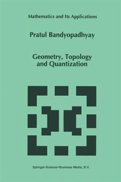 Geometry, Topology and Quantization - Bandyopadhyay, P.