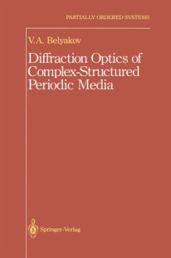 Diffraction Optics of Complex-Structured Periodic Media - Belyakov, V. A.