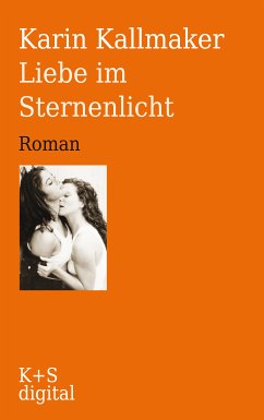 Liebe im Sternenlicht (eBook, ePUB) - Kallmaker, Karin