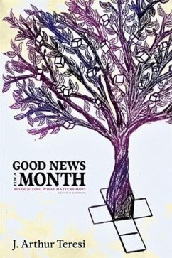 Good News for a Month (eBook, ePUB) - Teresi, J. Arthur