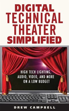 Digital Technical Theater Simplified (eBook, ePUB) - Campbell, Drew