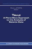 Tau-p: a plane wave approach to the analysis of seismic data