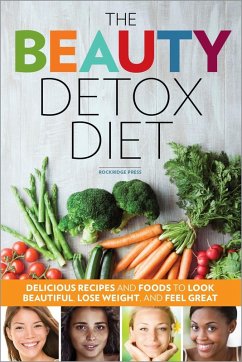 The Beauty Detox Diet (eBook, ePUB) - Rockridge Press