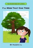 I'll Miss That Oak Tree (eBook, ePUB)