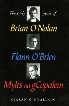 The Early Years of Brian O'Nolan (eBook, ePUB) - O' Nuallain, Ciaran