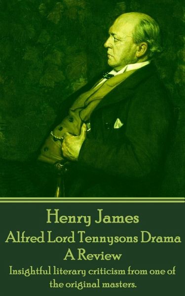 Alfred Lord Tennysons Drama, A Review (eBook, ePUB)