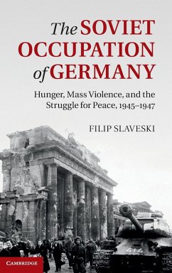The Soviet Occupation of Germany - Slaveski, Filip