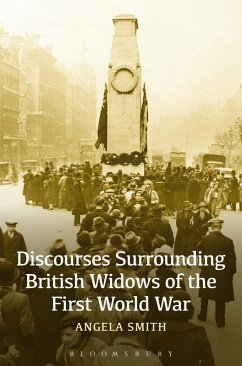 Discourses Surrounding British Widows of the First World War (eBook, PDF) - Smith, Angela
