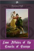 Love Affairs of the Courts of Europe (eBook, ePUB) Love Affairs of the Courts of Europe (eBook, ePUB)