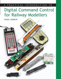 Practical Introduction to Digital Command Control for Railway Modellers (eBook, ePUB) - Burkin, Nigel