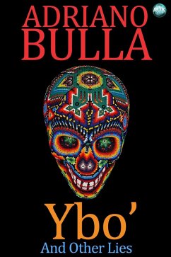 Ybo' and Other Lies (eBook, ePUB) - Bulla, Adriano