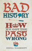 Bad History (eBook, ePUB) Bad History (eBook, ePUB)