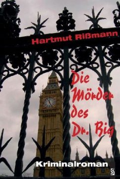 Die Mörder des Dr. Big - Rißmann, Hartmut