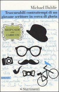 Cover Trascurabili contrattempi di un giovane scrittore in cerca di gloria