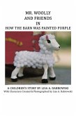 Mr. Woolly and Friends in How the Barn Was Painted Purple (eBook, ePUB)