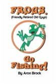 Frogs Go Fishing (eBook, ePUB)