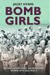 Bomb Girls - Britain's Secret Army: The... - Bild 1