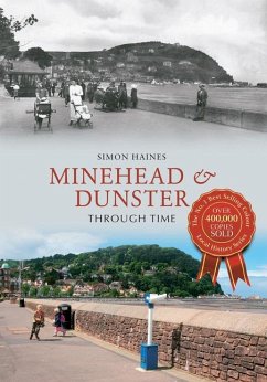 Minehead & Dunster Through Time - Haines, Simon