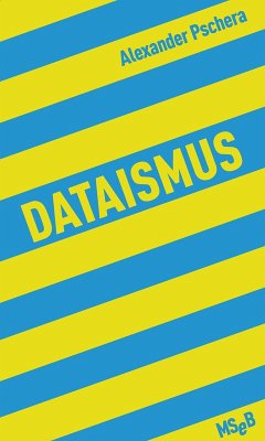 Dataismus (eBook, ePUB) - Pschera, Alexander