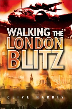 Walking the London Blitz (eBook, ePUB) - Harris, Clive