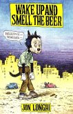 Wake Up and Smell The Beer (eBook, ePUB)