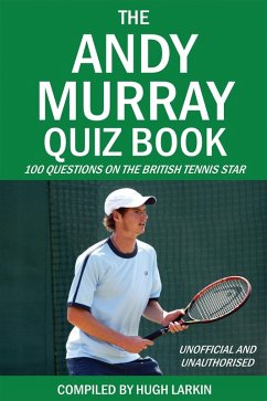 Andy Murray Quiz Book (eBook, PDF) - Larkin, Hugh