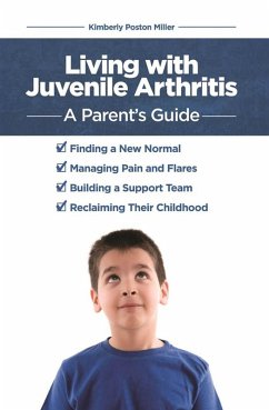 Living with Juvenile Arthritis (eBook, ePUB) - Poston Miller, Kimberly