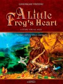 A Little Frog's Heart: The First Steps Towards Maturity (eBook, ePUB)