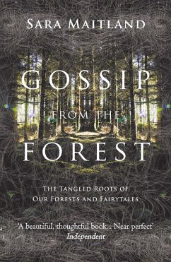 Gossip from the Forest (eBook, ePUB) - Maitland, Sara