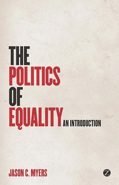 The Politics of Equality (eBook, PDF) - Myers, Jason C.