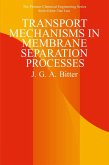 Transport Mechanisms in Membrane Separation Processes Transport Mechanisms in Membrane Separation Processes