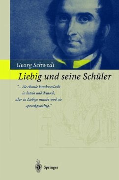 Liebig und seine Schüler - Schwedt, Georg