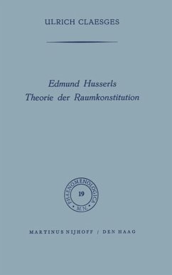 Edmund Husserls Theorie der Raumkonstitution - Claesges, U.