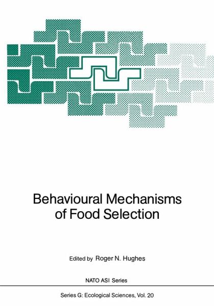 Behavioural Mechanisms of Food Selection Behavioural Mechanisms of Food Selection