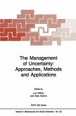 The Management of Uncertainty: Approaches, Methods and Applications