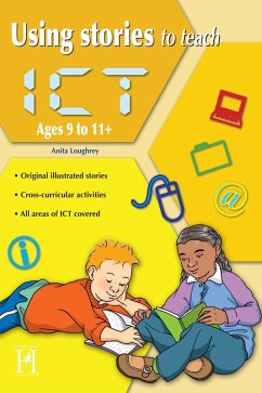 Cover Using Stories to Teach ICT Ages 9 to 11+ (eBook, PDF)