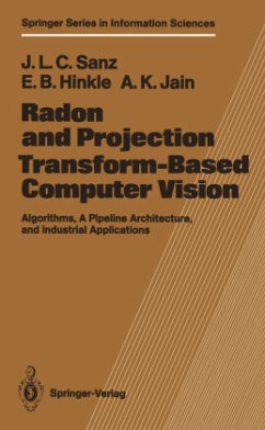 Radon and Projection Transform-Based Computer Vision - Sanz, Jorge L.C.; Hinkle, Eric B.; Jain, Anil K.