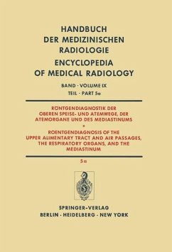 Röntgendiagnostik der Oberen Speise- und Atemwege, der Atemorgane und des Mediastinums Teil 5a / Roentgendiagnosis of the Upper Alimentary Tract and Air Passages, the Respiratory Organs, and the Mediastinum Part 5a - Behrend, H.;Blaha, H.;Loew, M.